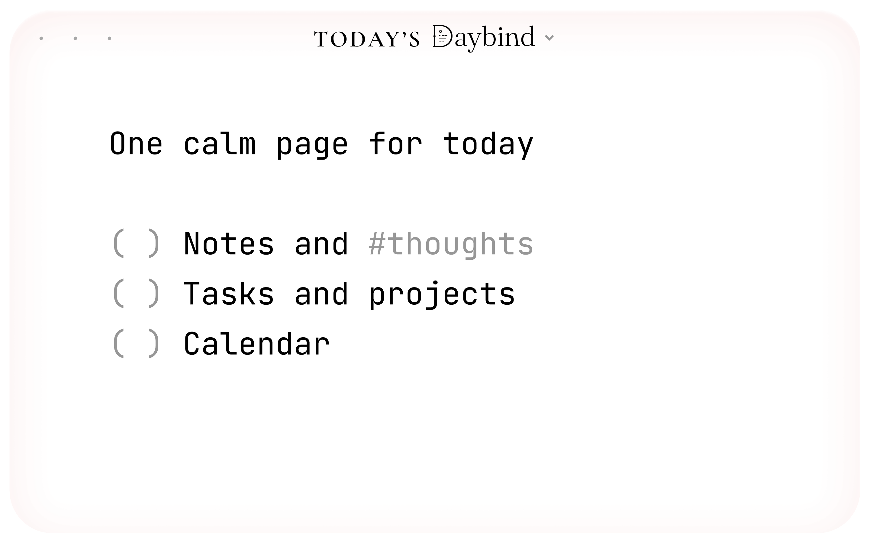 Daybind on Mac — a calm daily page with notes, tasks, and tagged thoughts